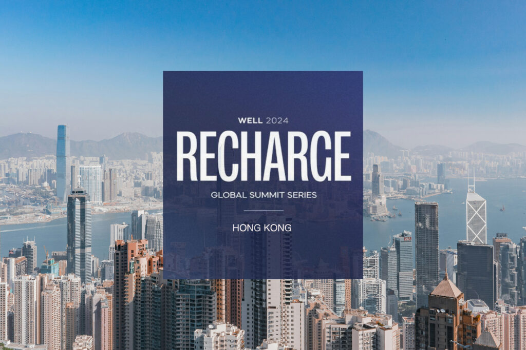 WELL Recharge 2024 Hong Kong: From Commitment to Action